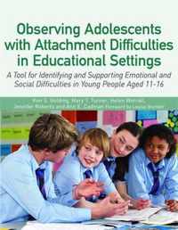 Observing Adolescents with Attachment Difficulties in Educational Settings