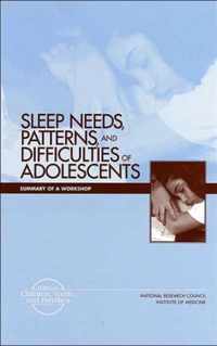 Sleep Needs, Patterns and Difficulties of Adolescents