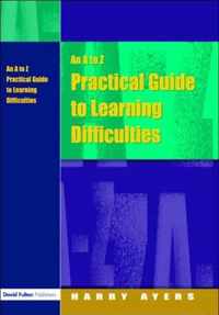 An A to Z Practical Guide to Learning Difficulties