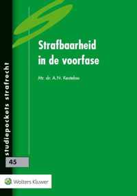 Studiepockets strafrecht 45 -   Strafbaarheid in de voorfase