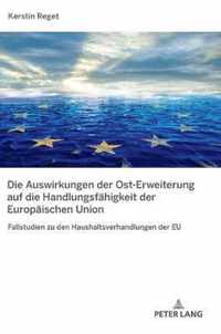 Die Auswirkungen Der Ost-Erweiterung Auf Die Handlungsfaehigkeit Der Europaeischen Union