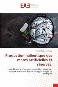 Production halieutique des mares artificielles et reserves