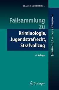 Fallsammlung Zu Kriminologie, Jugendstrafrecht, Strafvollzug