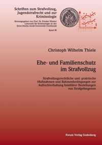 Ehe- und Familienschutz im Strafvollzug