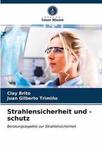 Strahlensicherheit und -schutz