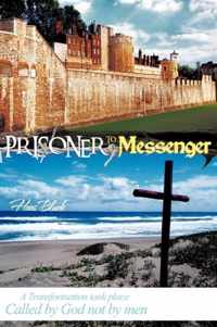 Prisoner to Messenger