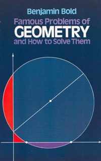 Famous Problems in Geometry and How to Solve Them