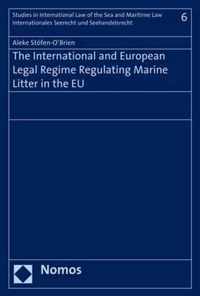 The International and European Legal Regime Regulating Marine Litter in the Eu