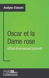 Oscar et la Dame rose d'Éric-Emmanuel Schmitt (Analyse approfondie): Approfondissez votre lecture des romans classiques et modernes avec Profil-Litter