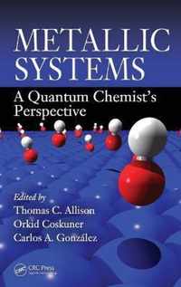 Metallic Systems: A Quantum Chemist's Perspective