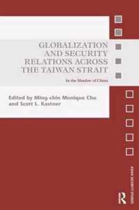 Globalization and Security Relations Across the Taiwan Strait