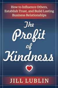 The Profit of Kindness