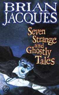 Seven Strange and Ghostly Tales