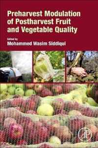 Preharvest Modulation of Postharvest Fruit and Vegetable Quality