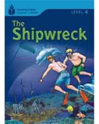 FOUNDATION READERS LEVEL 4.5-THE SHIPWRECK