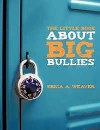 The Little Book About Big Bullies