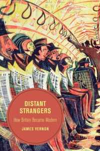 Distant Strangers - How Britain Became Modern