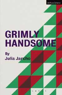 Grimly Handsome Modern Plays