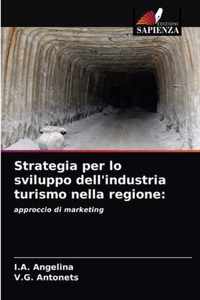 Strategia per lo sviluppo dell'industria turismo nella regione