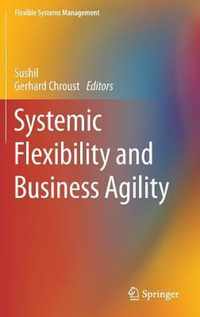 Systemic Flexibility and Business Agility