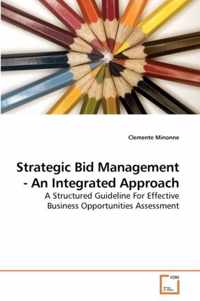 Strategic Bid Management - An Integrated Approach