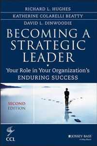 Becoming a Strategic Leader: Your Role in Your Organization's Enduring Success