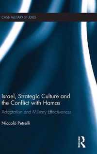 Israel, Strategic Culture and the Conflict with Hamas: Adaptation and Military Effectiveness