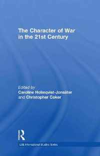 The Character of War in the 21st Century