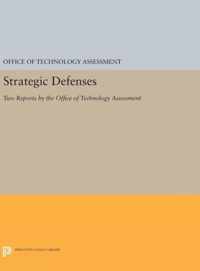 Strategic Defenses - Two Reports by the Office of Technology Assessment