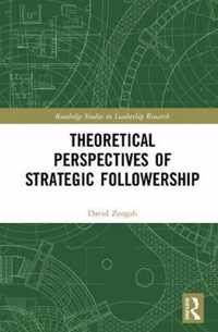 Theoretical Perspectives of Strategic Followership