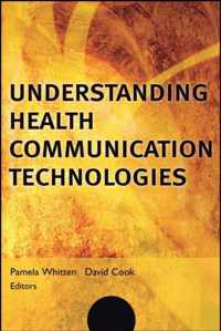 Understanding Health Communication Technologies