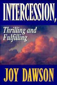 Intercession, Thrilling and Fulfilling