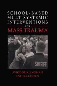 School-Based Multisystemic Interventions For Mass Trauma