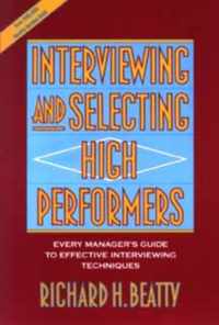 Interviewing and Selecting High Performers