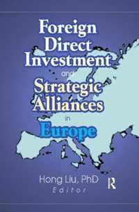 Foreign Direct Investment and Strategic Alliances in Europe