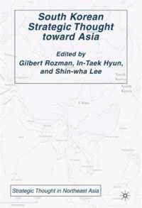 South Korean Strategic Thought toward Asia