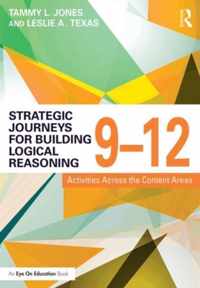 Strategic Journeys for Building Logical Reasoning, 9-12