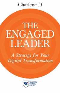 The Engaged Leader: A Strategy for Your Digital Transformation