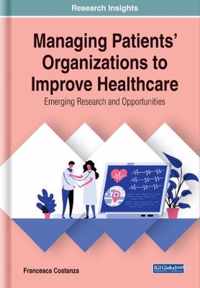 Managing Patients' Organizations to Improve Healthcare