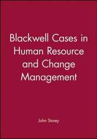 Blackwell Cases in Human Resource and Change Management