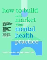 How to Build and Market Your Mental Health Practice