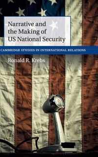 Narrative and the Making of US National Security