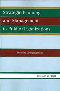 Strategic Planning and Management in Public Organizations