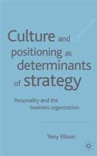 Culture and Positioning as Determinants of Strategy