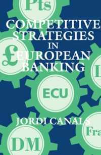 Competitive Strategies in European Banking