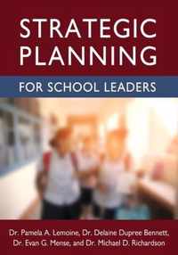 Strategic Planning for School Leaders