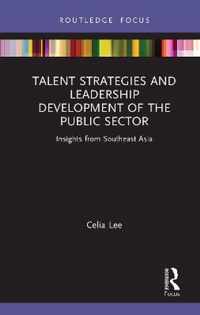 Talent Strategies and Leadership Development of the Public Sector