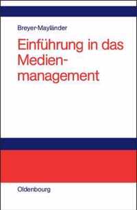 Einfuhrung in das Medienmanagement