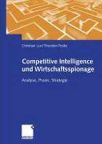 Competitive Intelligence Und Wirtschaftsspionage