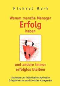 Warum manche Manager Erfolg haben und andere immer erfolglos bleiben